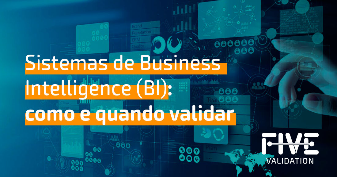 Sistemas de Business Intelligence (BI): como e quando validar – FIVE ...
